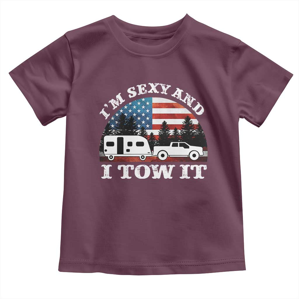 Funny Camping RV Camper Truck Toddler T Shirt I Am Sexy And I Tow It TS14 Maroon Print Your Wear