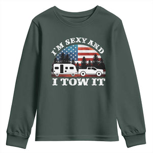Funny Camping RV Camper Truck Youth Sweatshirt I Am Sexy And I Tow It TS14 Dark Forest Green Print Your Wear