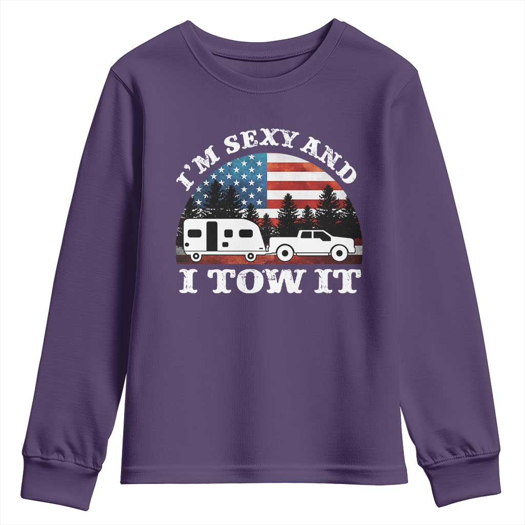 Funny Camping RV Camper Truck Youth Sweatshirt I Am Sexy And I Tow It TS14 Purple Print Your Wear