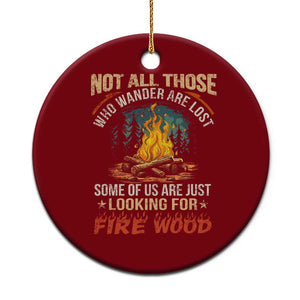 Funny Camping Ceramic Ornament Not All Those Who Wander Are Lost TS14 1pc Red Print Your Wear