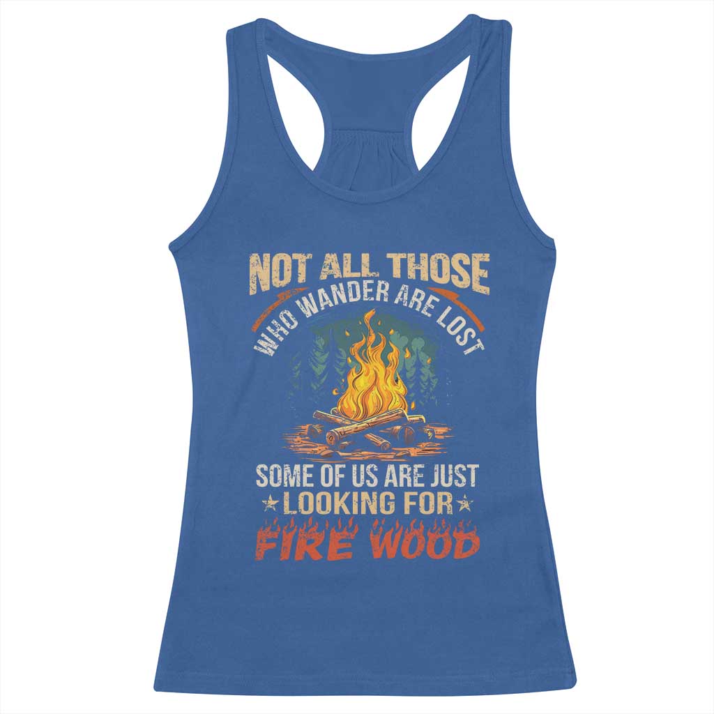 Funny Camping Racerback Tank Top Not All Those Who Wander Are Lost TS14 Royal Blue Print Your Wear