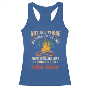 Funny Camping Racerback Tank Top Not All Those Who Wander Are Lost TS14 Royal Blue Print Your Wear