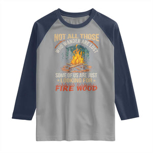 Funny Camping Raglan Shirt Not All Those Who Wander Are Lost TS14 Sport Gray Navy Print Your Wear