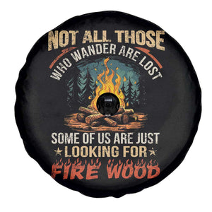 Funny Camping Spare Tire Cover Not All Those Who Wander Are Lost TS14 Print Your Wear