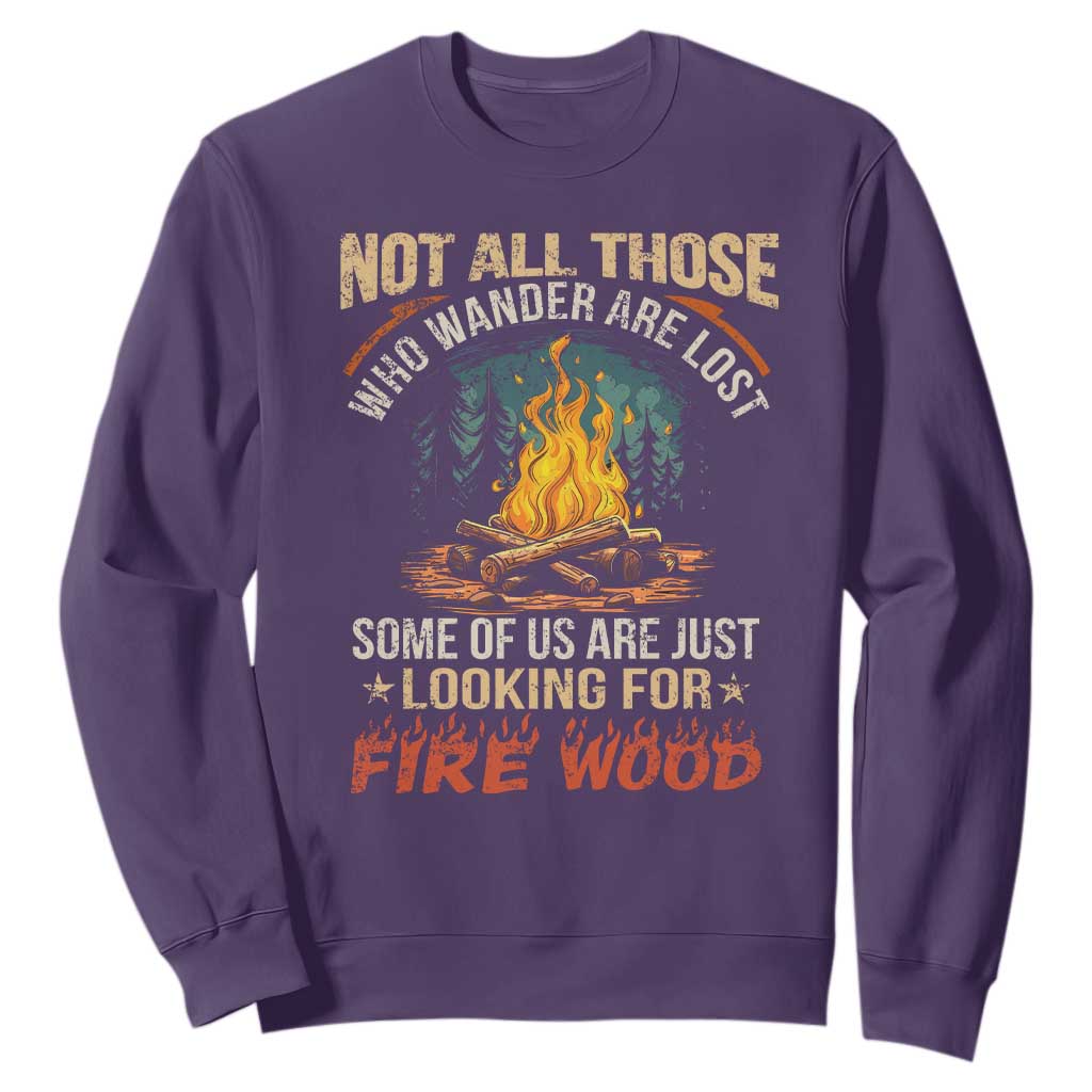 Funny Camping Sweatshirt Not All Those Who Wander Are Lost TS14 Purple Print Your Wear
