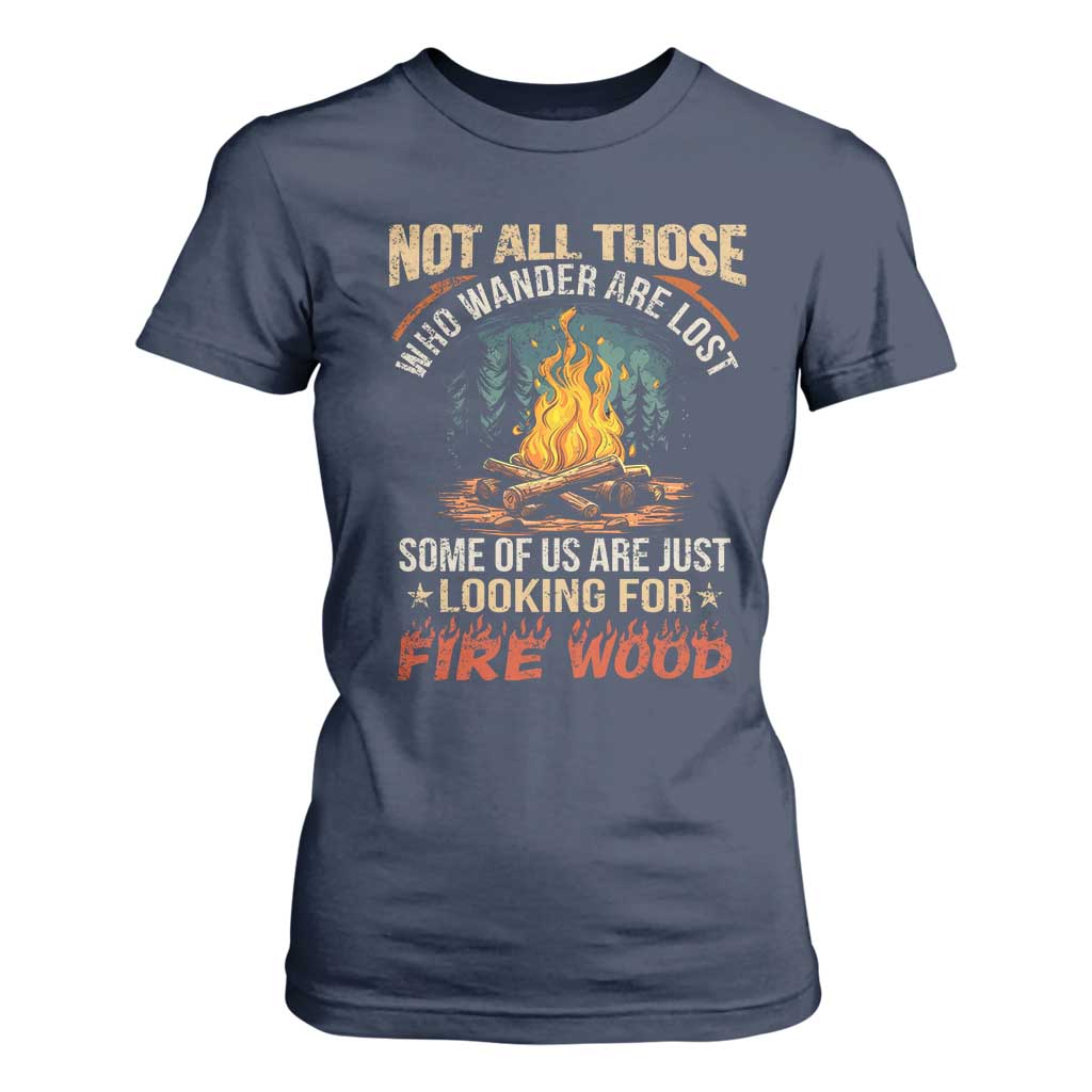 Funny Camping T Shirt For Women Not All Those Who Wander Are Lost TS14 Navy Print Your Wear