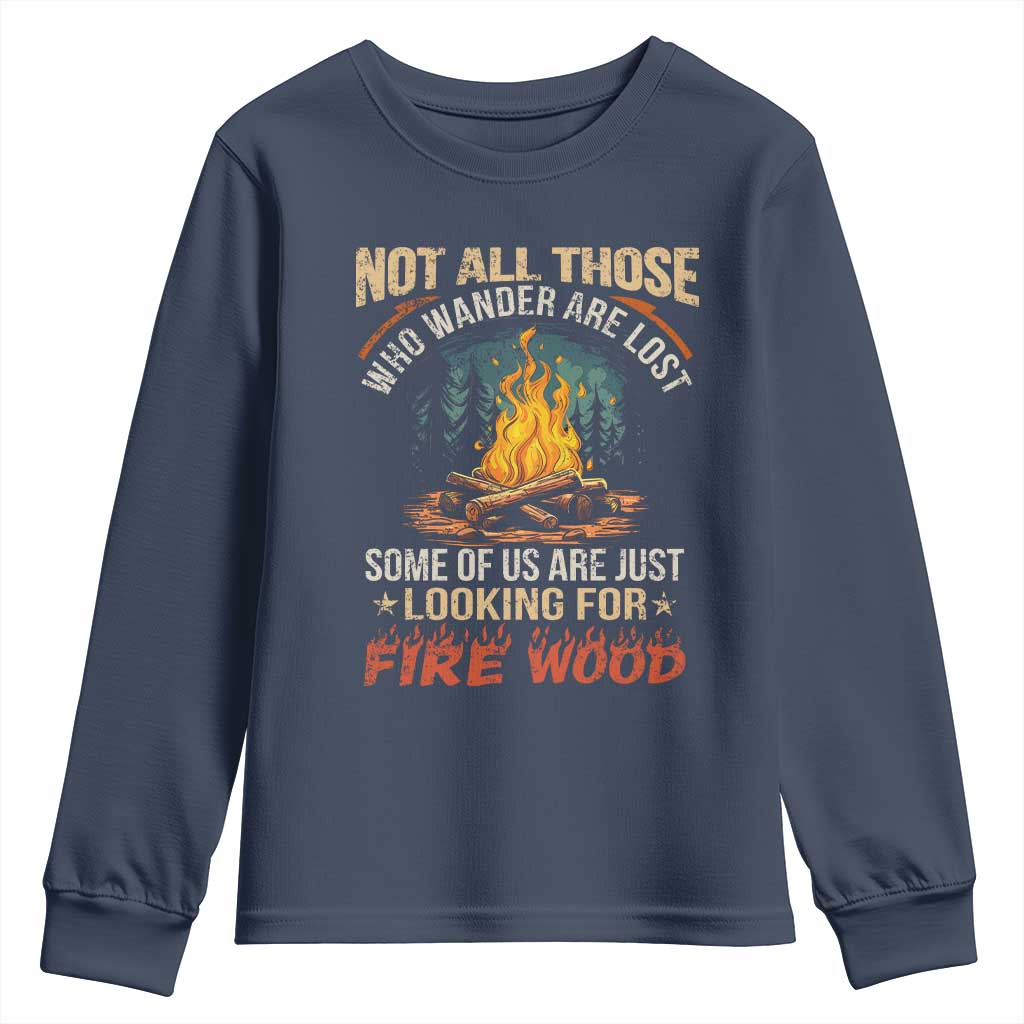 Funny Camping Youth Sweatshirt Not All Those Who Wander Are Lost TS14 Navy Print Your Wear