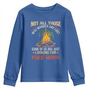 Funny Camping Youth Sweatshirt Not All Those Who Wander Are Lost TS14 Royal Blue Print Your Wear