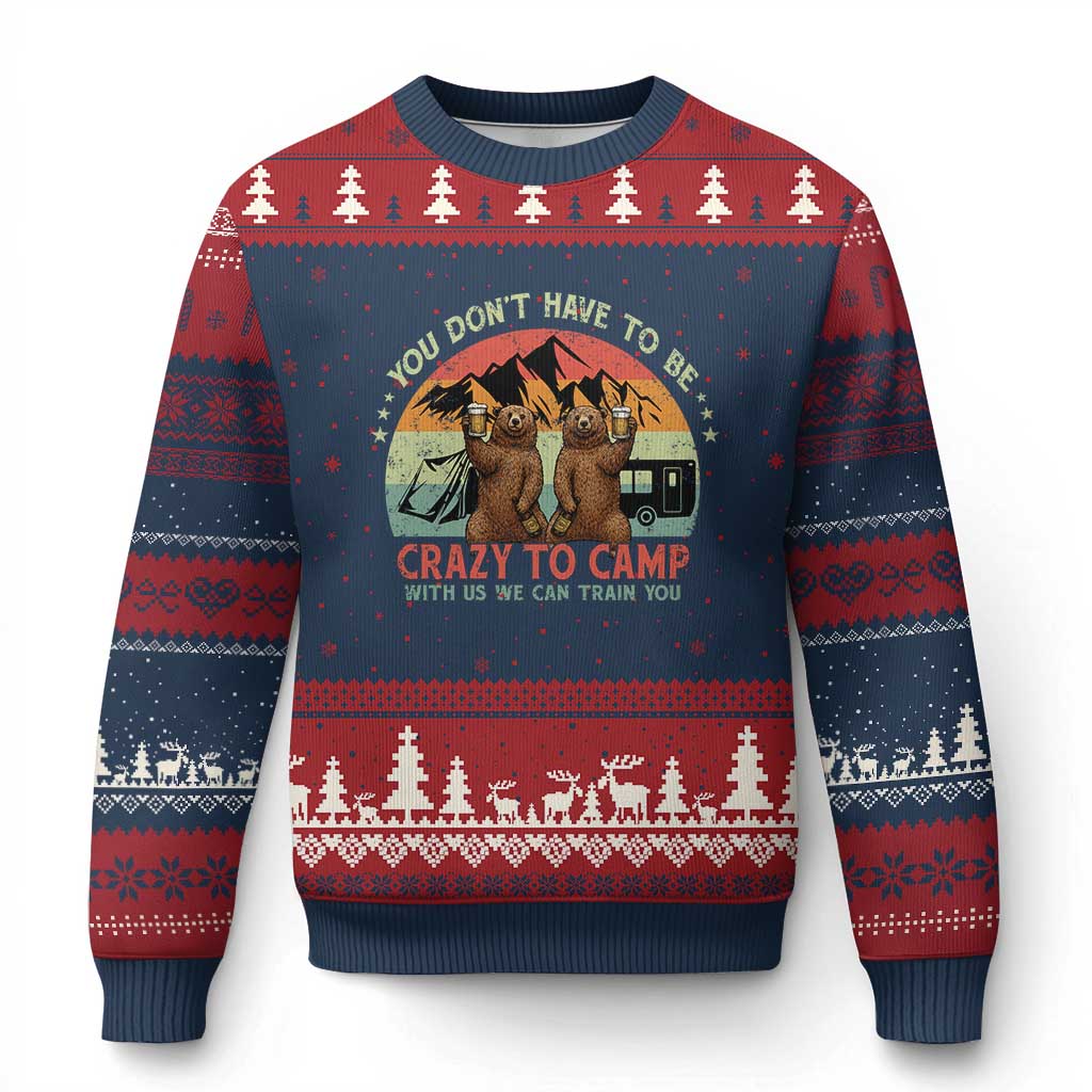 Funny Camping Ugly Christmas Sweater You Do Not Have To Be Crazy To Camp With Us TS14 Navy Red Print Your Wear