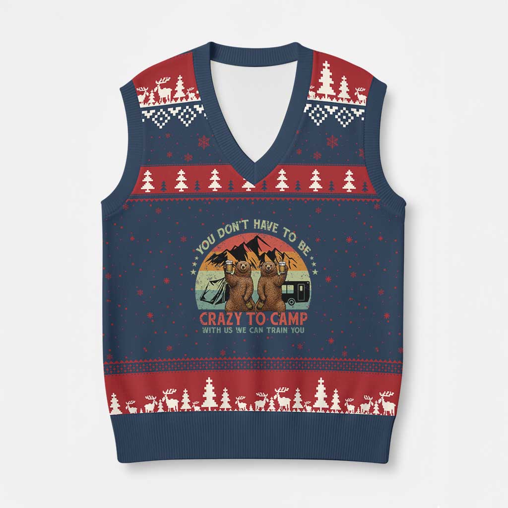 Funny Camping V-Neck Knit Sweater Vest You Do Not Have To Be Crazy To Camp With Us TS14 Navy Red Print Your Wear