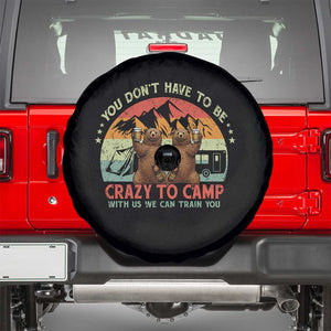 Funny Camping Spare Tire Cover You Do Not Have To Be Crazy To Camp With Us TS14 Black Print Your Wear