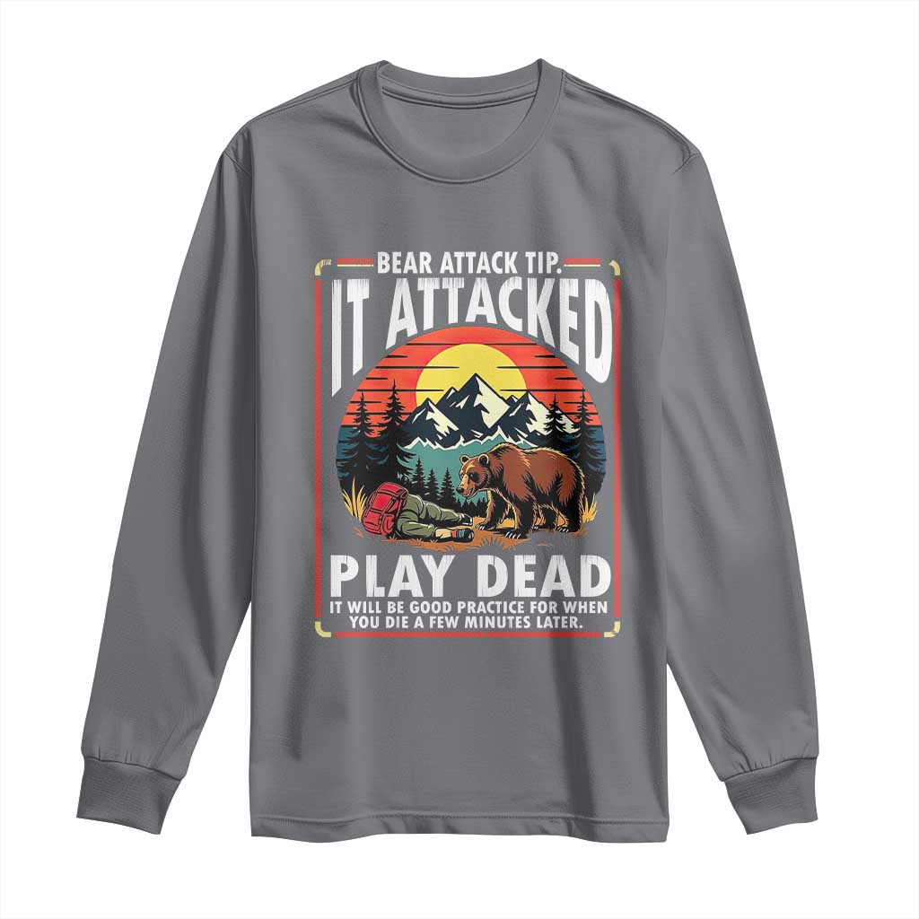 Funny Camping Hiking Sarcastic Long Sleeve Shirt Bear Attack Tip TS14 Charcoal Print Your Wear