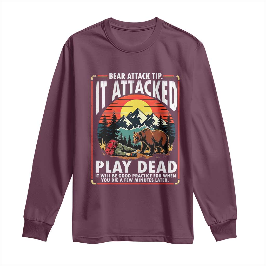 Funny Camping Hiking Sarcastic Long Sleeve Shirt Bear Attack Tip TS14 Maroon Print Your Wear