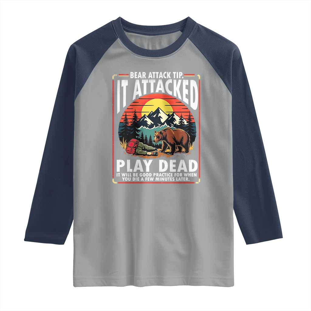 Funny Camping Hiking Sarcastic Raglan Shirt Bear Attack Tip TS14 Sport Gray Navy Print Your Wear