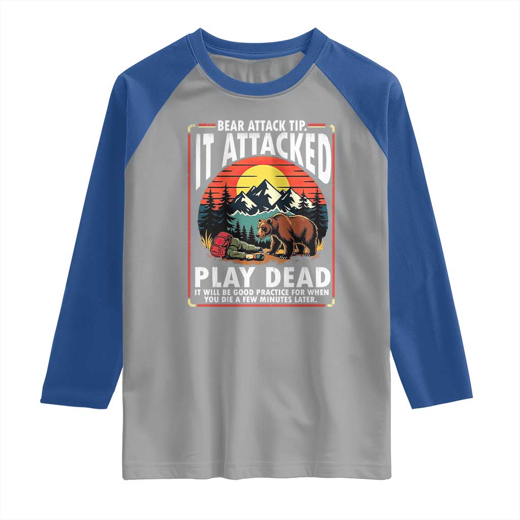 Funny Camping Hiking Sarcastic Raglan Shirt Bear Attack Tip TS14 Sport Gray Royal Print Your Wear