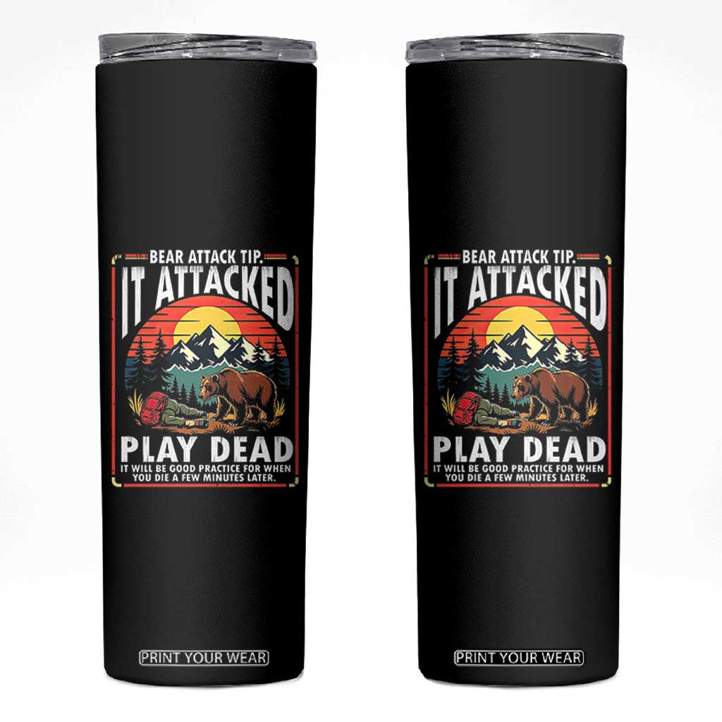 Funny Camping Hiking Sarcastic Skinny Tumbler Bear Attack Tip TS14 Black Print Your Wear