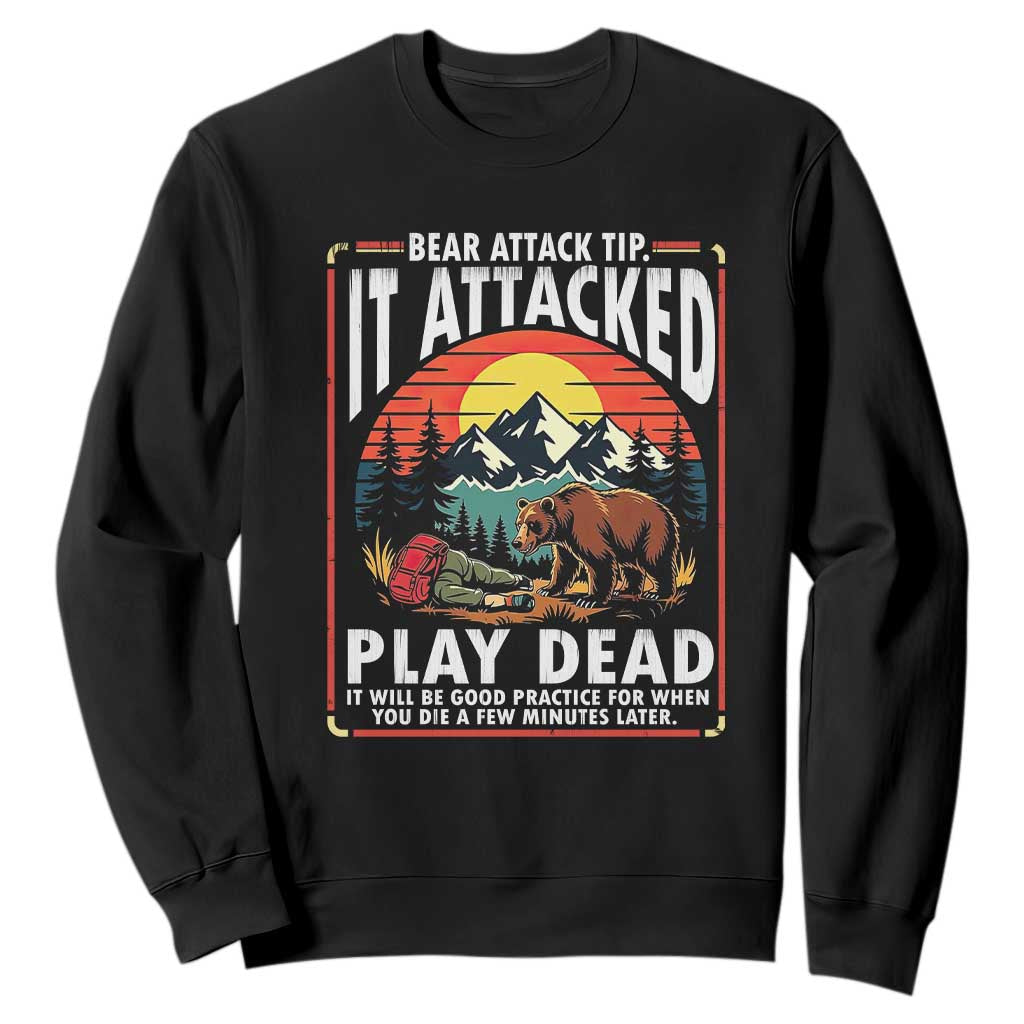 Funny Camping Hiking Sarcastic Sweatshirt Bear Attack Tip TS14 Black Print Your Wear