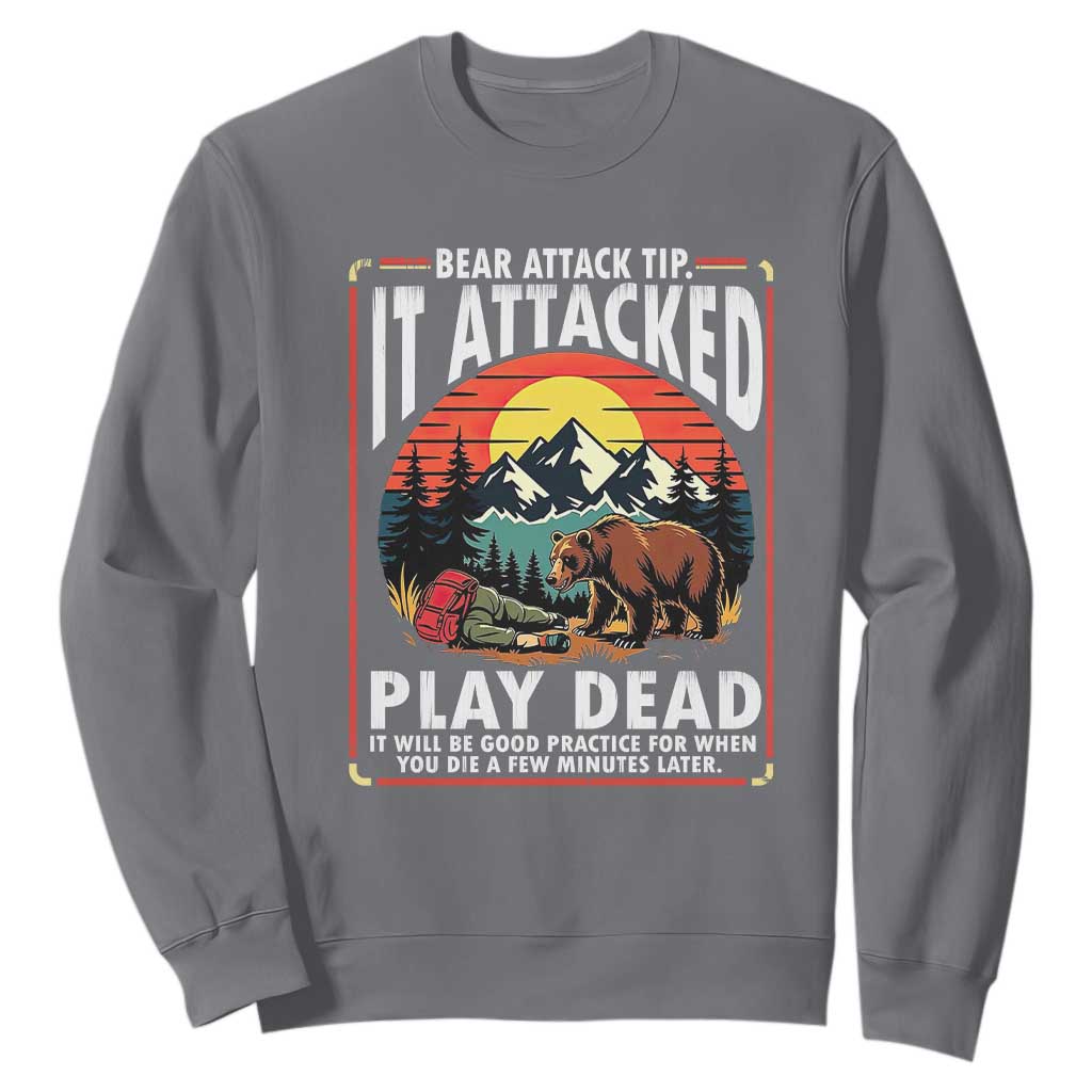Funny Camping Hiking Sarcastic Sweatshirt Bear Attack Tip TS14 Charcoal Print Your Wear