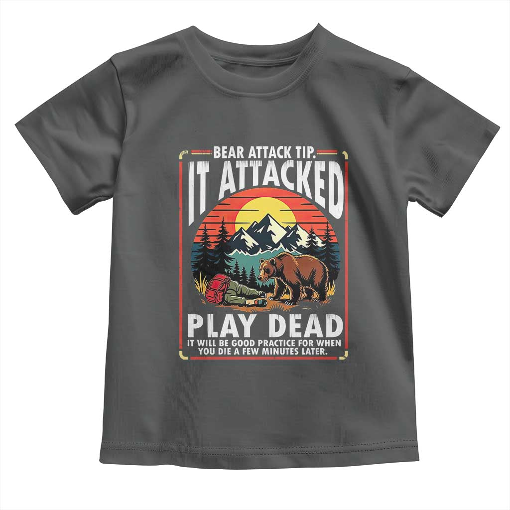 Funny Camping Hiking Sarcastic Toddler T Shirt Bear Attack Tip TS14 Dark Heather Print Your Wear