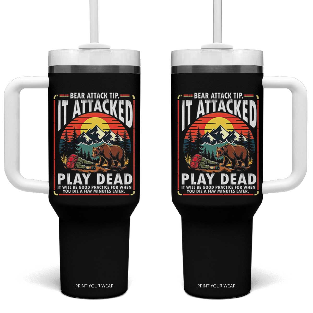Funny Camping Hiking Sarcastic Tumbler With Handle Bear Attack Tip TS14 One Size: 40 oz Black Print Your Wear