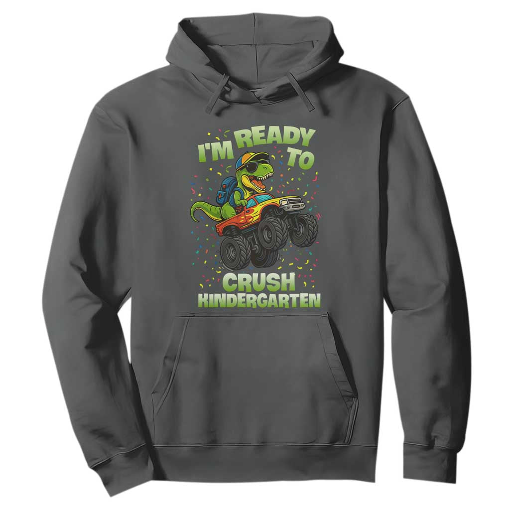 Back To School Boy Dinosaur Hoodie I Am Ready To Crush Kindergarten TS14 Dark Heather Print Your Wear