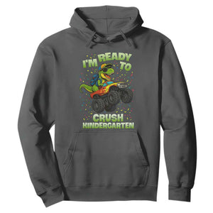 Back To School Boy Dinosaur Hoodie I Am Ready To Crush Kindergarten TS14 Dark Heather Print Your Wear
