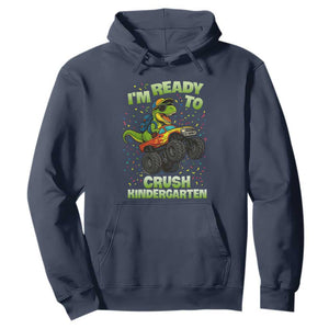 Back To School Boy Dinosaur Hoodie I Am Ready To Crush Kindergarten TS14 Navy Print Your Wear