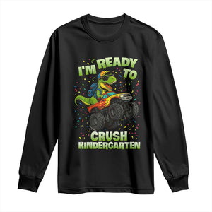 Back To School Boy Dinosaur Long Sleeve Shirt I Am Ready To Crush Kindergarten TS14 Black Print Your Wear
