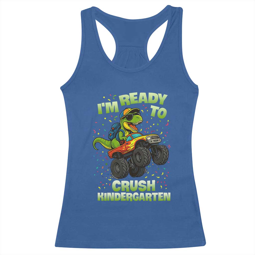 Back To School Boy Dinosaur Racerback Tank Top I Am Ready To Crush Kindergarten TS14 Royal Blue Print Your Wear
