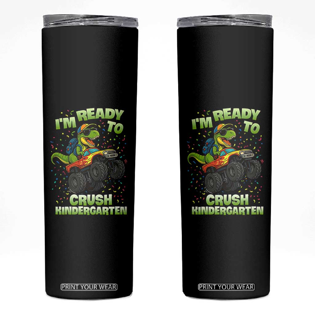 Back To School Boy Dinosaur Skinny Tumbler I Am Ready To Crush Kindergarten TS14 Black Print Your Wear