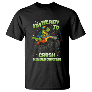 Back To School Boy Dinosaur T Shirt I Am Ready To Crush Kindergarten TS14 Black Print Your Wear