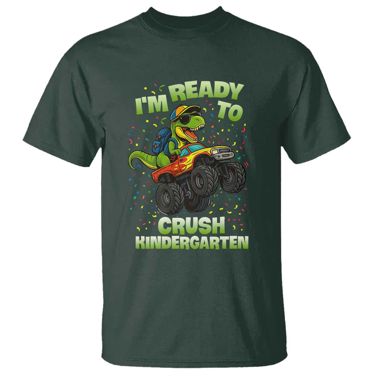Back To School Boy Dinosaur T Shirt I Am Ready To Crush Kindergarten TS14 Dark Forest Green Print Your Wear