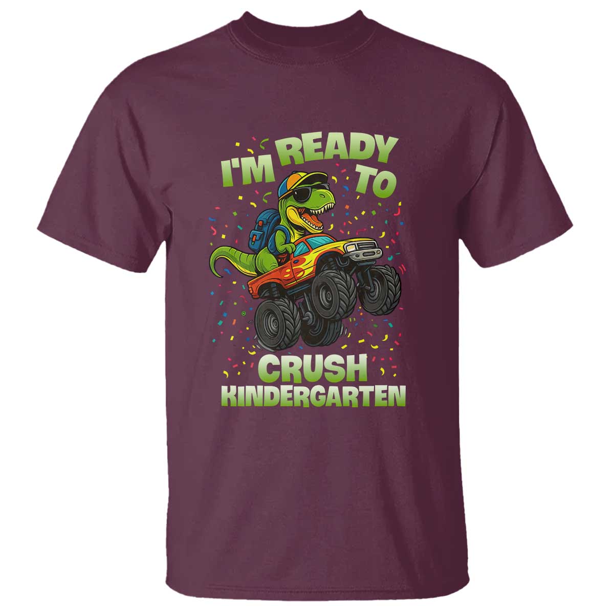 Back To School Boy Dinosaur T Shirt I Am Ready To Crush Kindergarten TS14 Maroon Print Your Wear