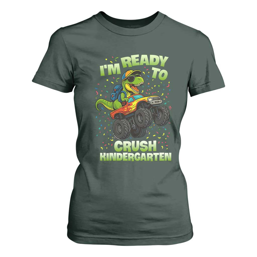 Back To School Boy Dinosaur T Shirt For Women I Am Ready To Crush Kindergarten TS14 Dark Forest Green Print Your Wear
