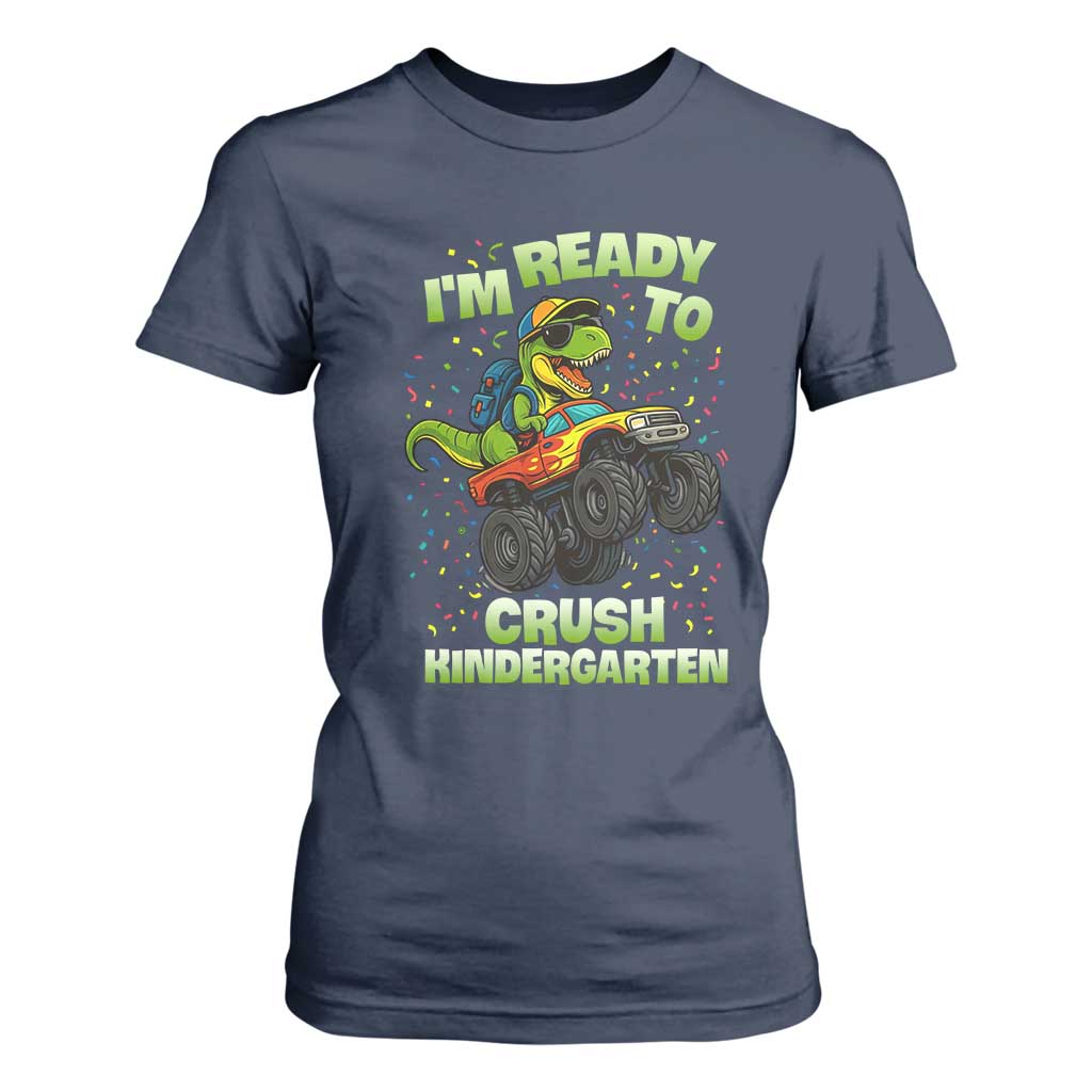 Back To School Boy Dinosaur T Shirt For Women I Am Ready To Crush Kindergarten TS14 Navy Print Your Wear