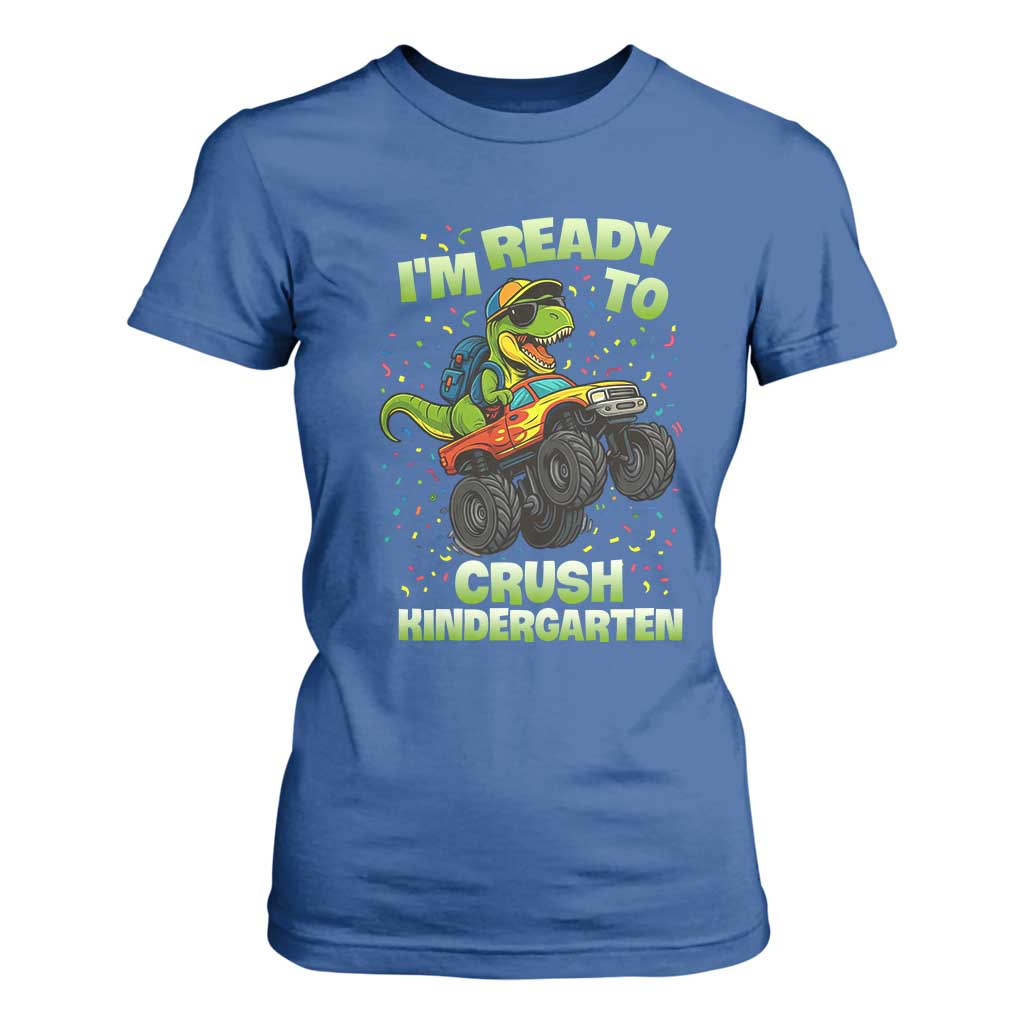 Back To School Boy Dinosaur T Shirt For Women I Am Ready To Crush Kindergarten TS14 Royal Blue Print Your Wear