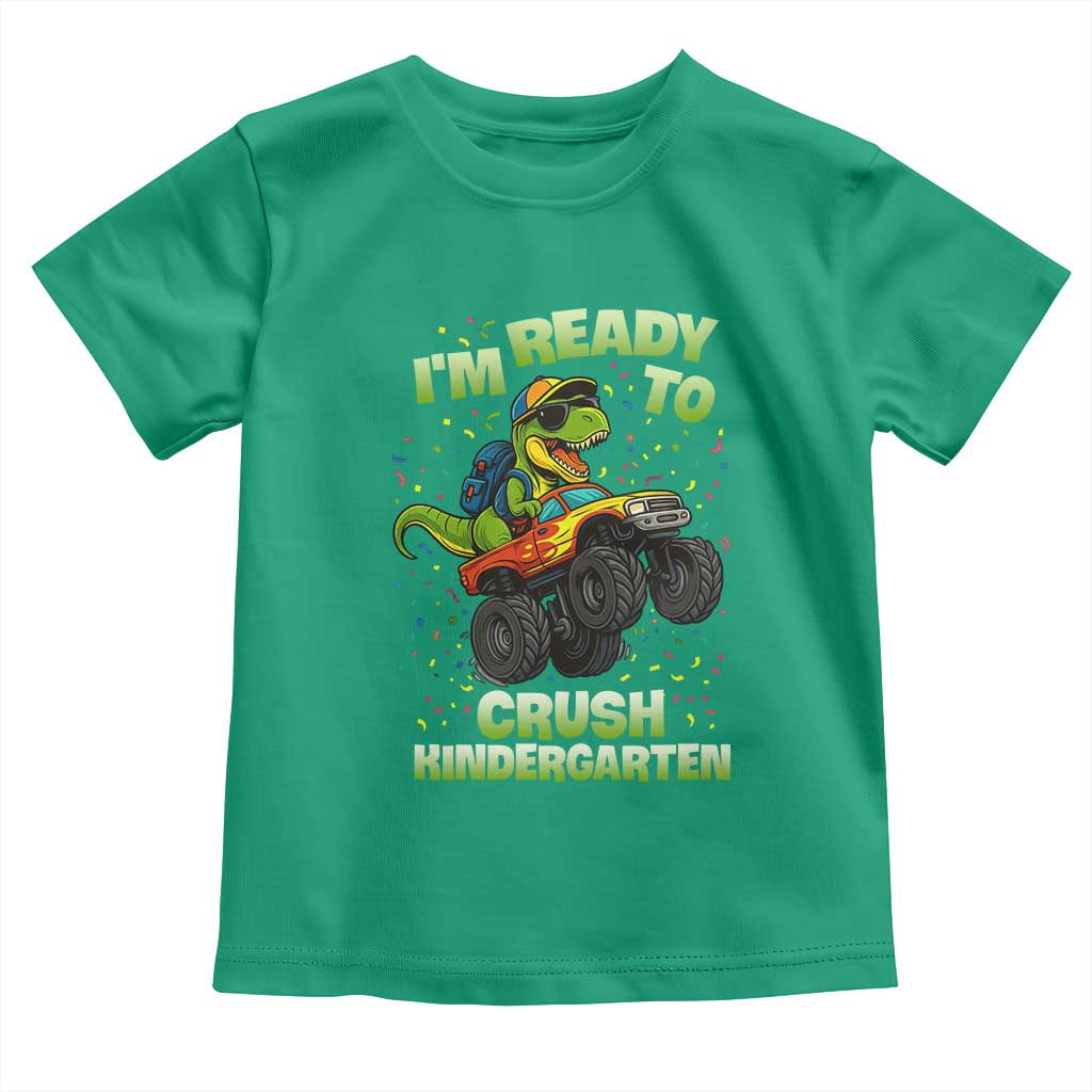 Back To School Boy Dinosaur Toddler T Shirt I Am Ready To Crush Kindergarten TS14 Irish Green Print Your Wear