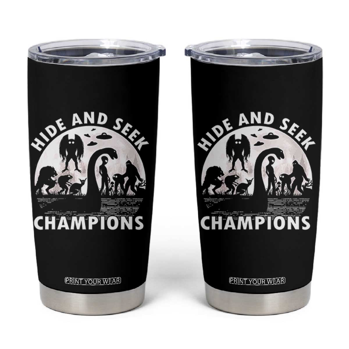 Hide And Seek Champions Tumbler Cup Funny Cryptid Cryptozoology TS14 Black Print Your Wear