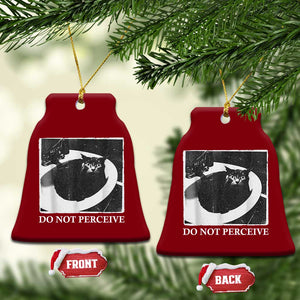 Do Not Perceive Me Funny Meme Cat Lover Ceramic Ornament Funny Cat Sarcstic Meme