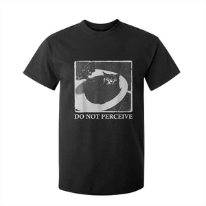 Do Not Perceive Me Funny Meme Cat Lover T Shirt For Kid Funny Cat Sarcstic Meme