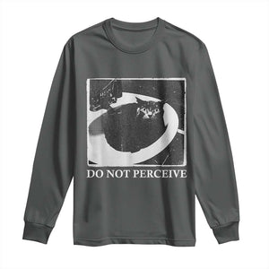 Do Not Perceive Me Funny Meme Cat Lover Long Sleeve Shirt Funny Cat Sarcstic Meme