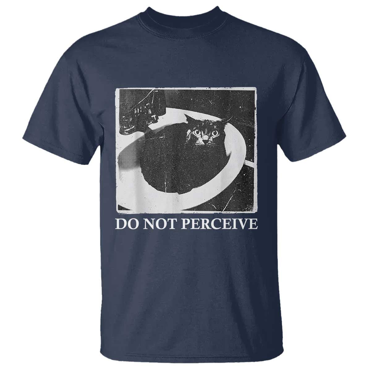 Do Not Perceive Me Funny Meme Cat Lover T Shirt Funny Cat Sarcstic Meme