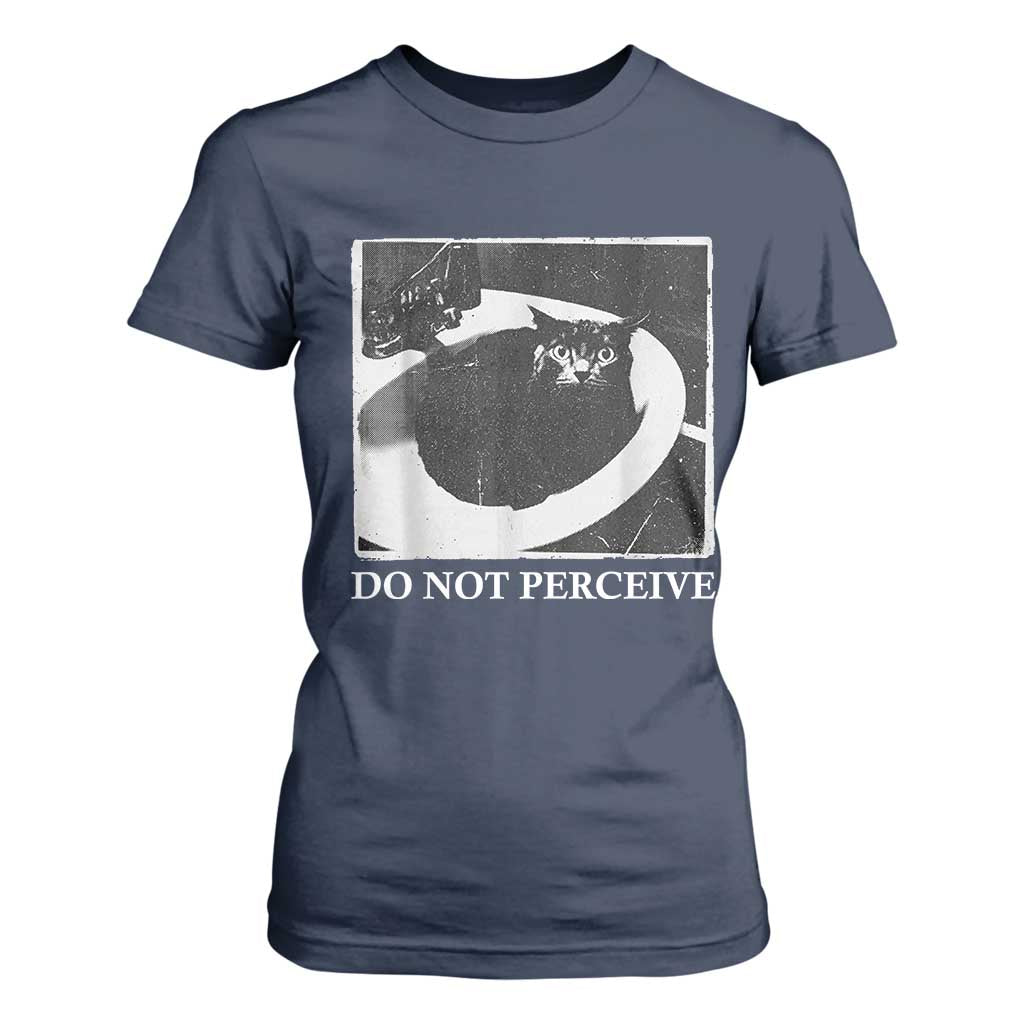 Do Not Perceive Me Funny Meme Cat Lover T Shirt For Women Funny Cat Sarcstic Meme