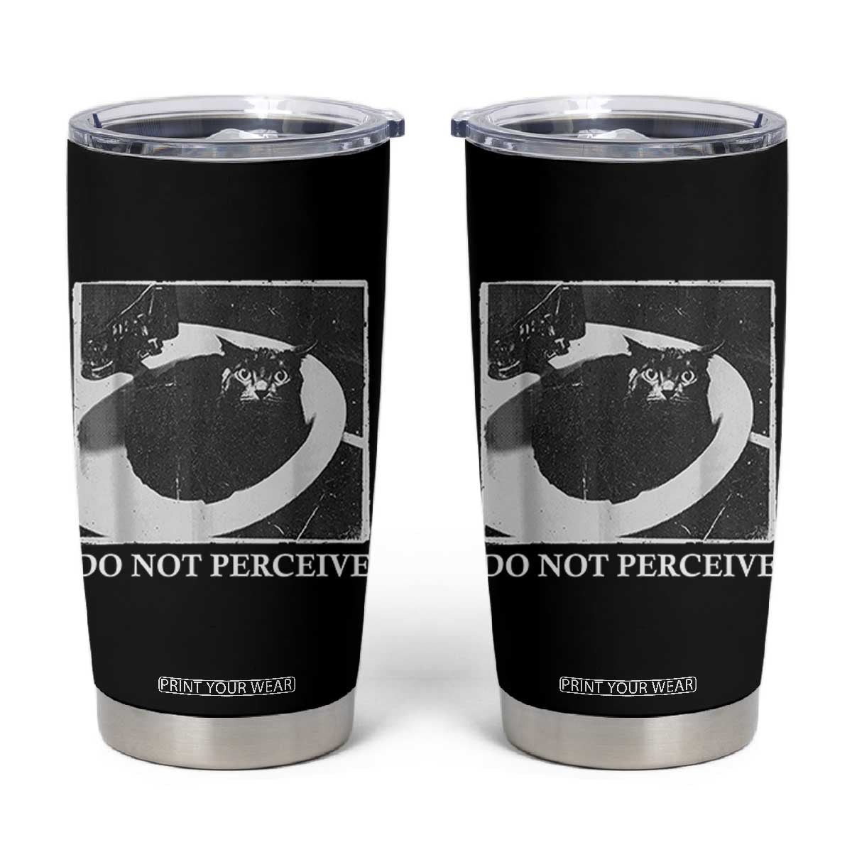 Do Not Perceive Me Funny Meme Cat Lover Tumbler Cup Funny Cat Sarcstic Meme