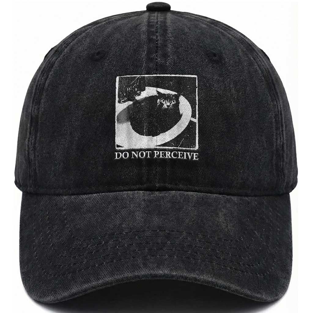 Do Not Perceive Me Funny Meme Cat Lover Washed Cotton Baseball Cap Funny Cat Sarcstic Meme
