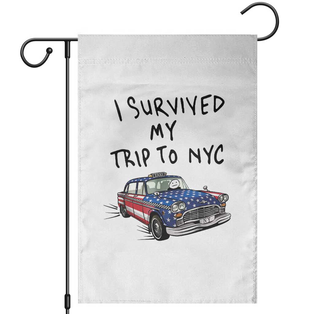 I Survived My Trip to NYC Garden Flag Funny New York City USA Flag Taxi Meme Gift TS14 White Print Your Wear