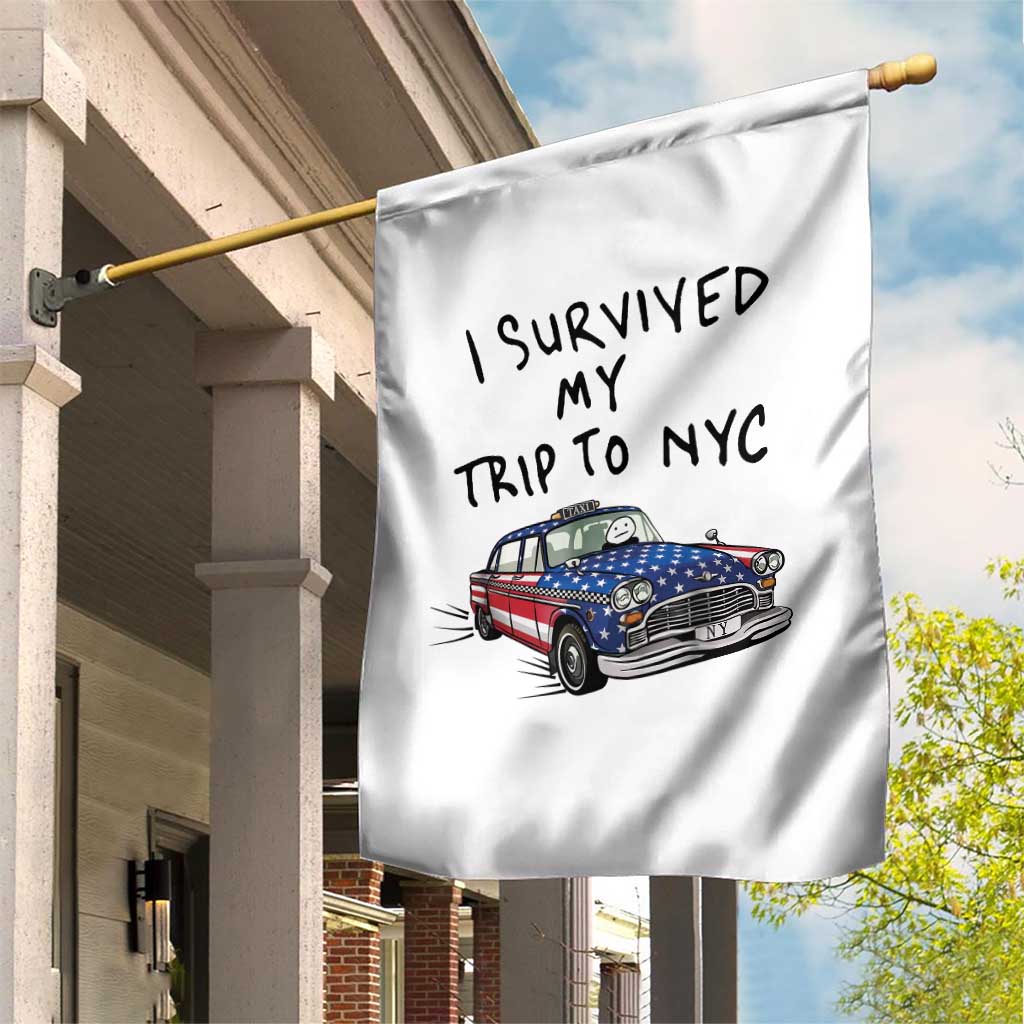 I Survived My Trip to NYC Garden Flag Funny New York City USA Flag Taxi Meme Gift