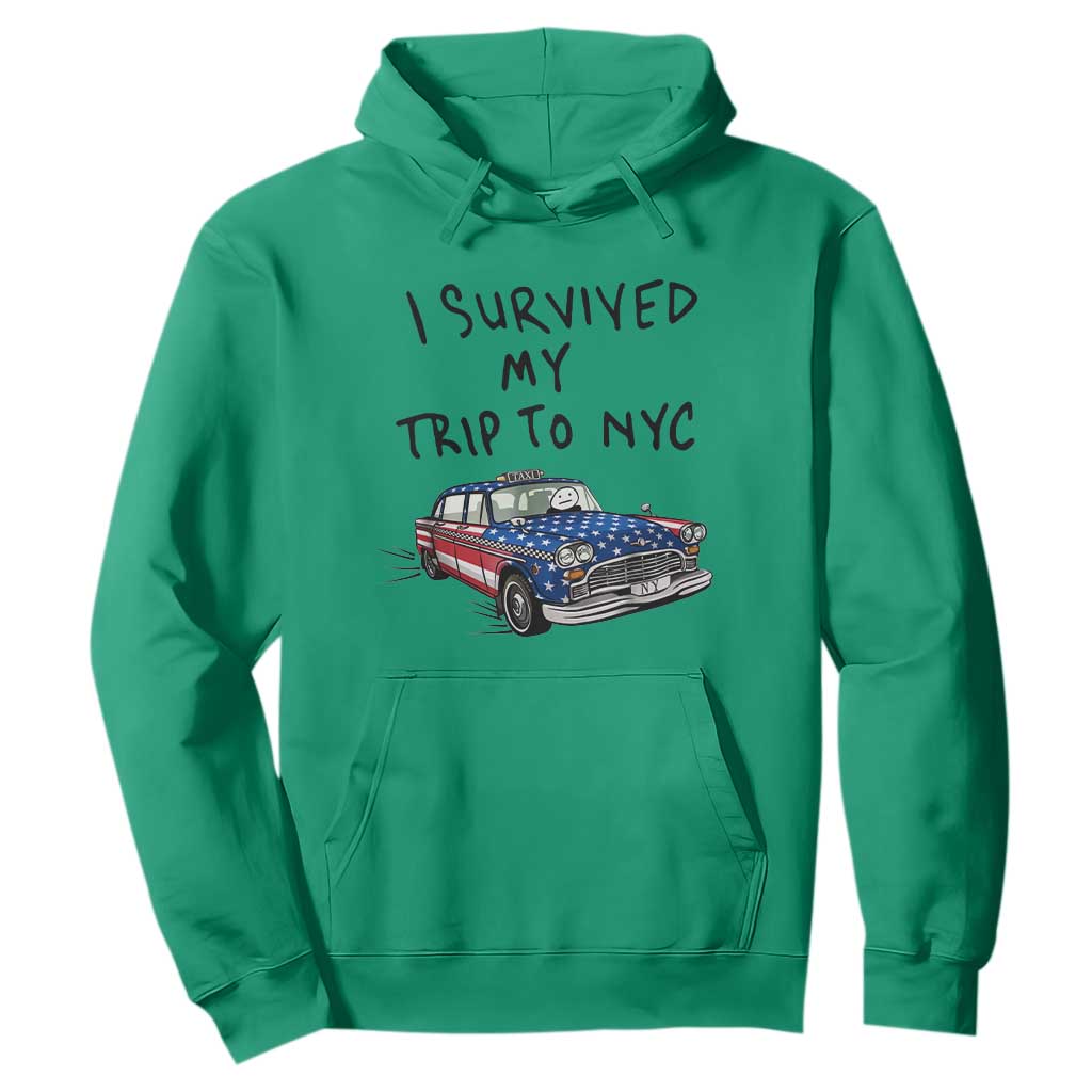 I Survived My Trip to NYC Hoodie Funny New York City USA Flag Taxi Meme Gift