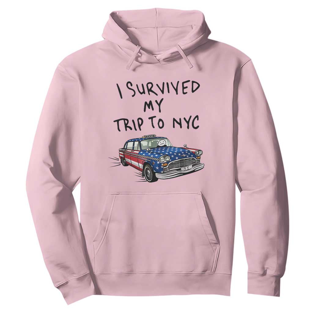 I Survived My Trip to NYC Hoodie Funny New York City USA Flag Taxi Meme Gift