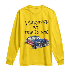 I Survived My Trip to NYC Long Sleeve Shirt Funny New York City USA Flag Taxi Meme Gift